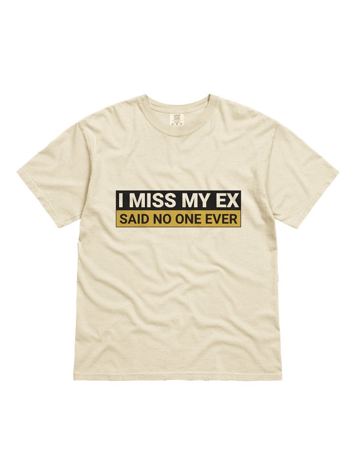 I Miss My Ex Tee product image (1)