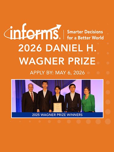 [Apply by May 6] Great analytics doesn’t just model problems, it solves them.

The Daniel H. Wagner Prize for Excellence in t...