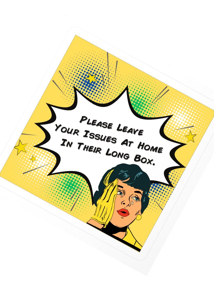 Please Leave Your Issues At Home In Their Long Box Yellow Square Sticker product image (2)