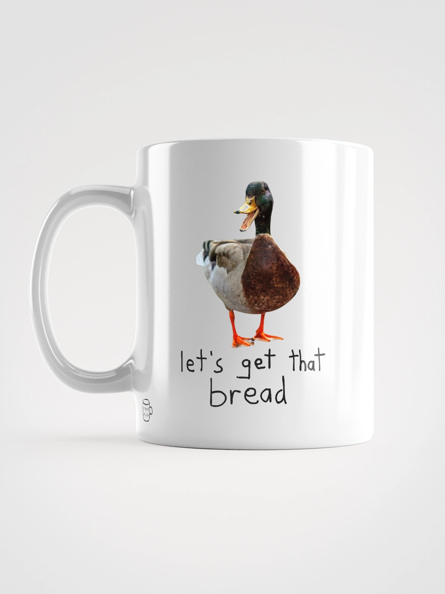 Let's Get That Bread Mug – Funny Hustle Duck Coffee Mug | 11oz Money Grind Gift product image (1)