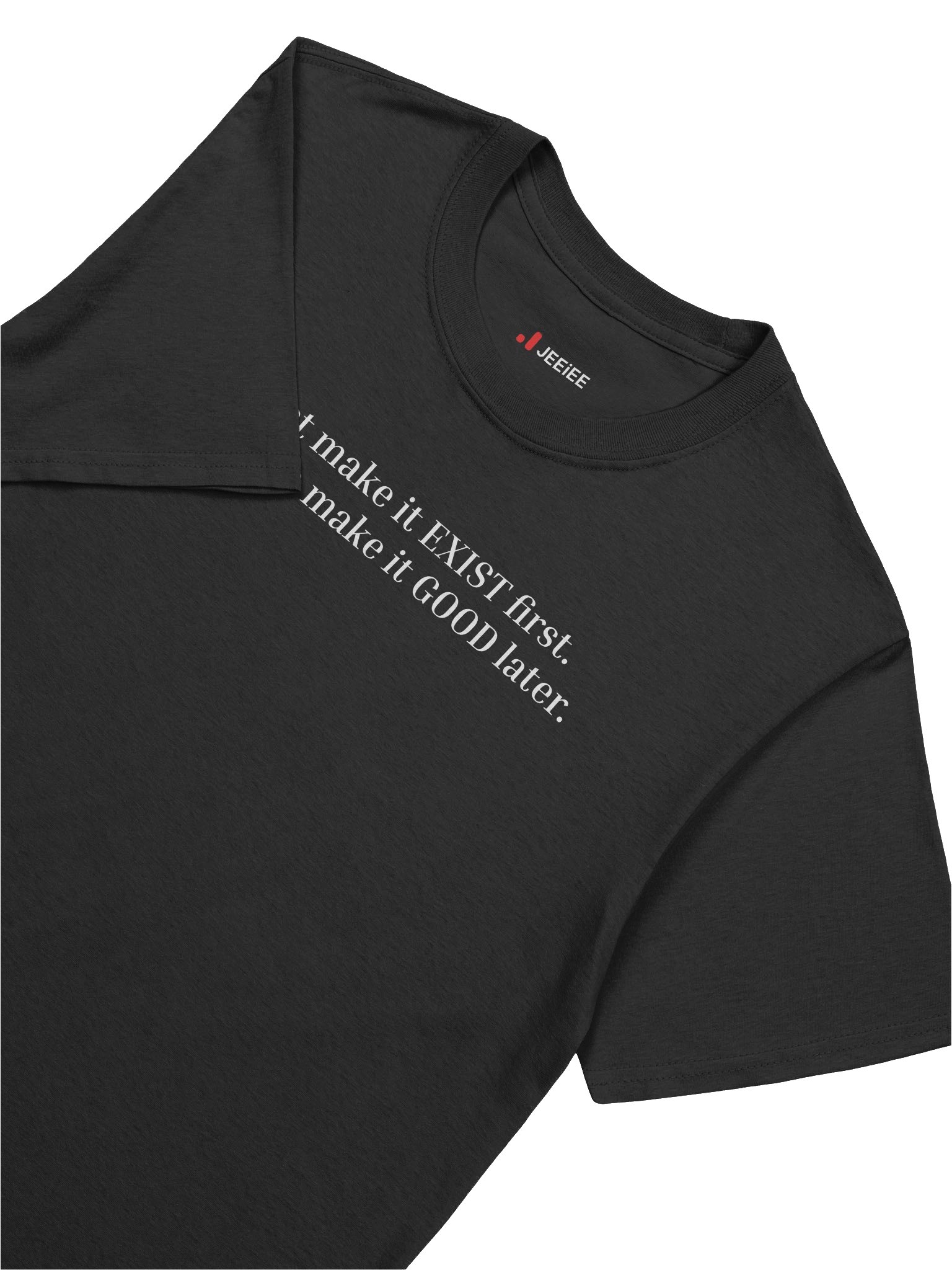 Just make it EXIST first T-shirt product image (7)