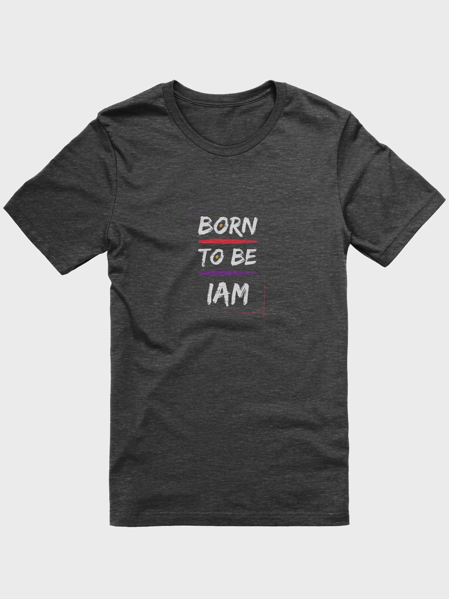 Born to Be iAM T-Shirt product image (1)