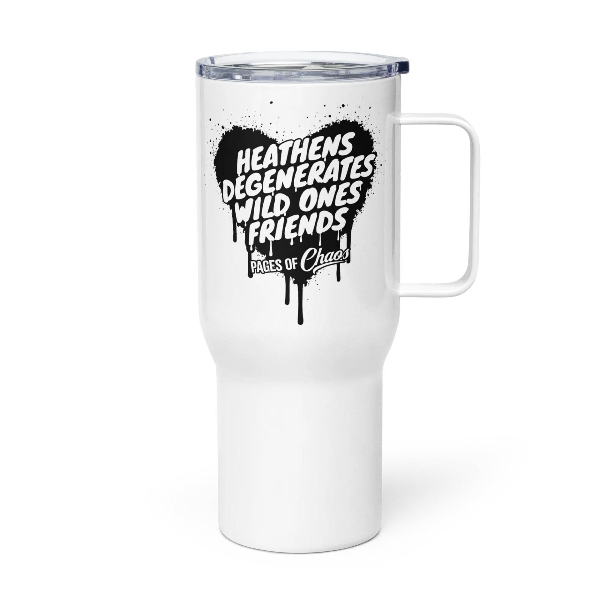 Heathens, Degenerates, Wild Ones, and Friends Travel Mug product image (3)
