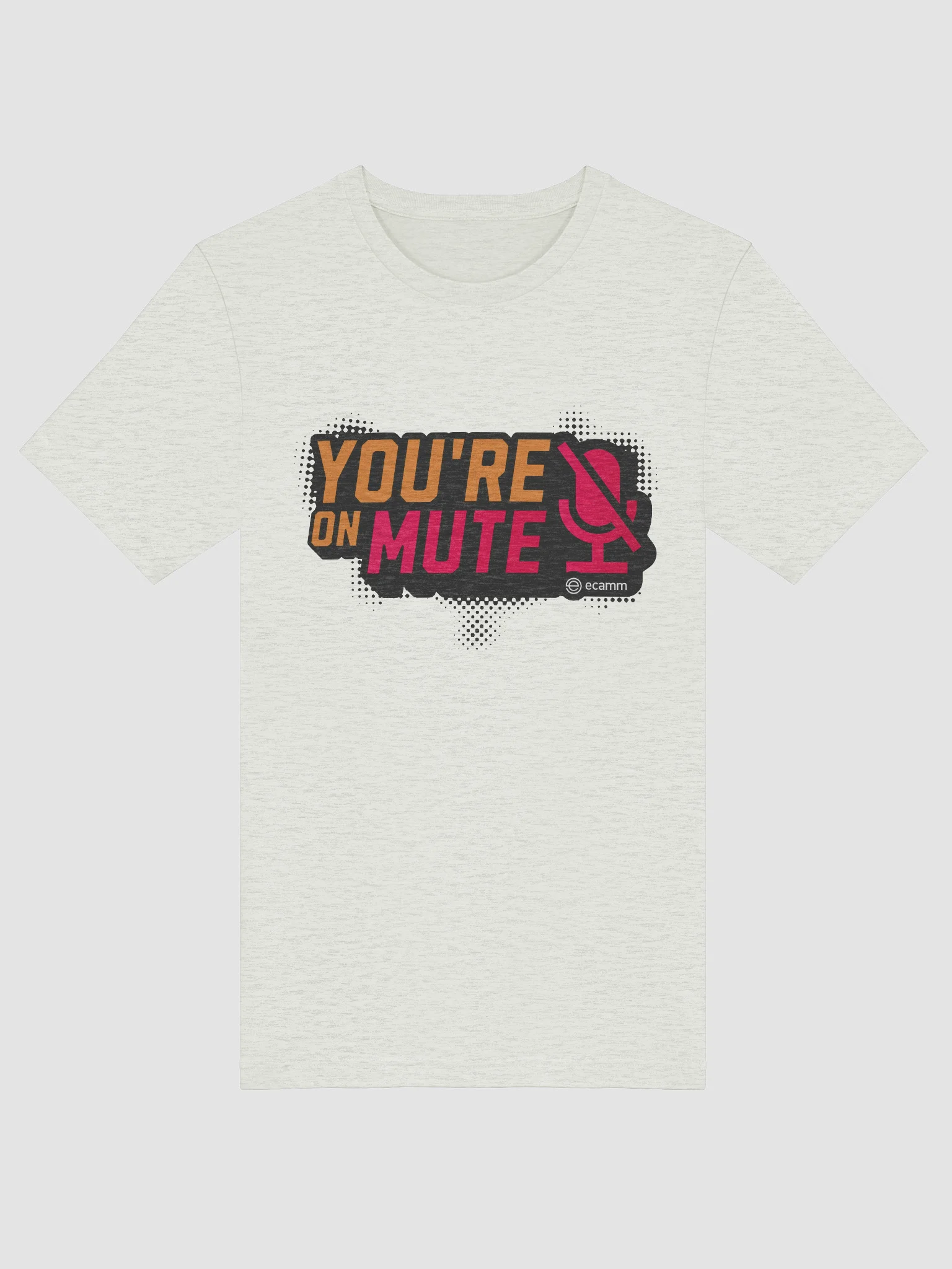 You're on Mute T-Shirt (Bella + Canvas) product image (1)