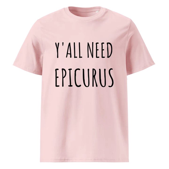 Y'all Need Epicurus LIGHT (Stanley/Stella Organic Cotton T-Shirt) product image (1)