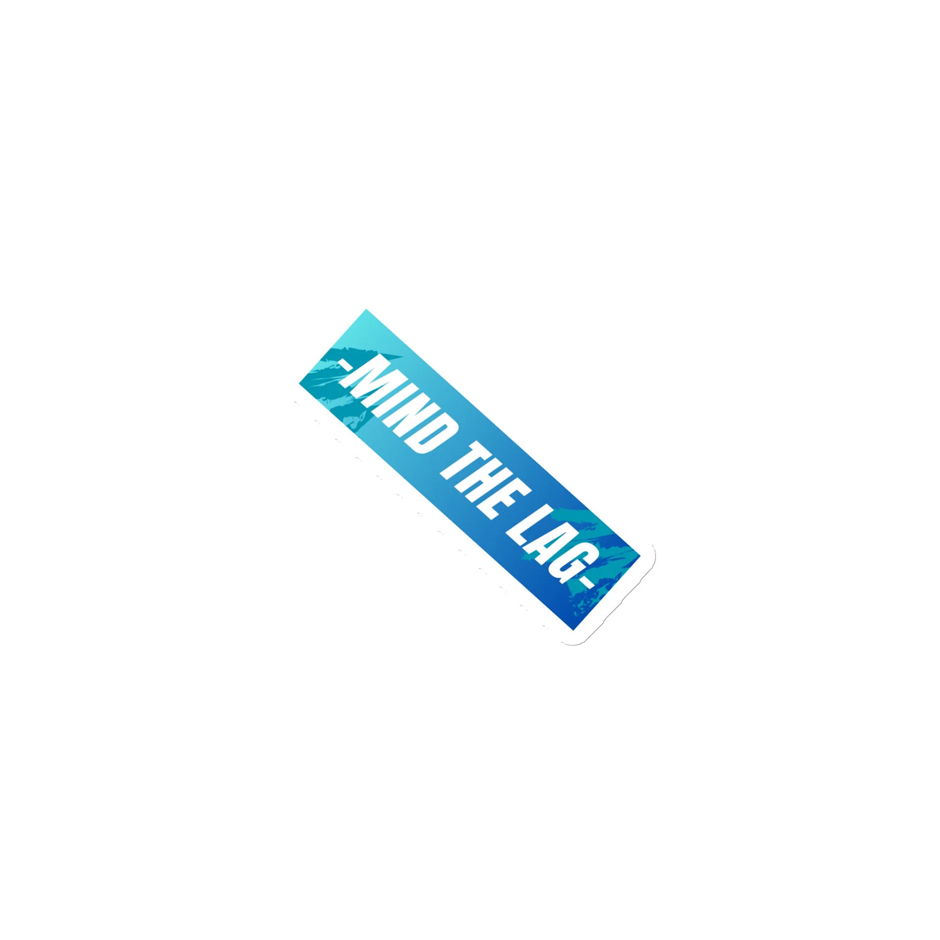 Mind the Lag bumper sticker product image (1)