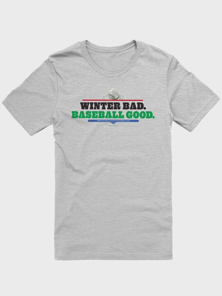 Winter Bad Baseball Good Tee product image (1)