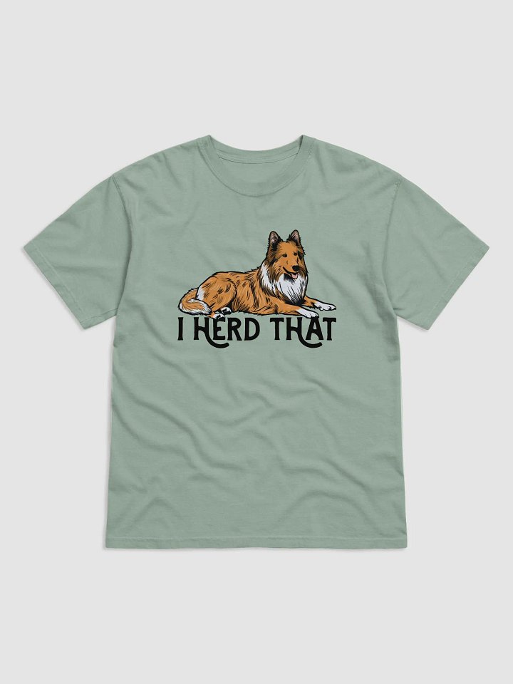 I Herd That T-Shirt of a Shetland Sheepdog (Sable) | Funny T-Shirt for Sheltie Paw-rents product image (1)