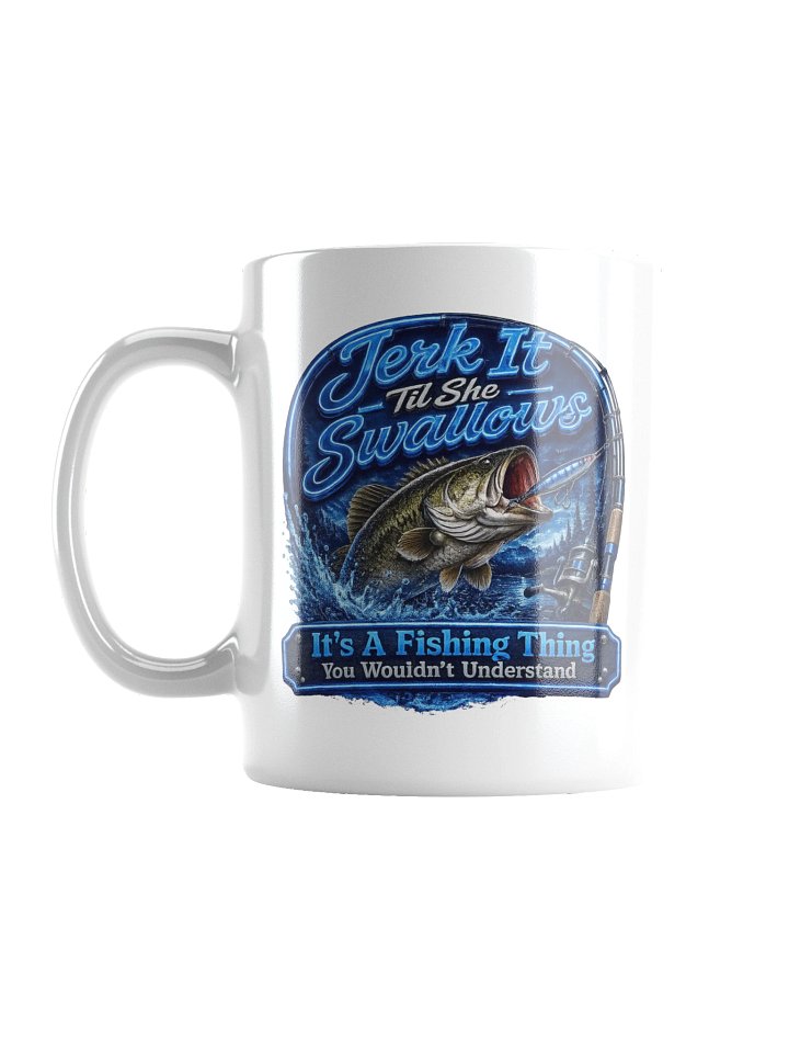 Jerk It Til She Swallows Blue Neon Bass Mug product image (1)