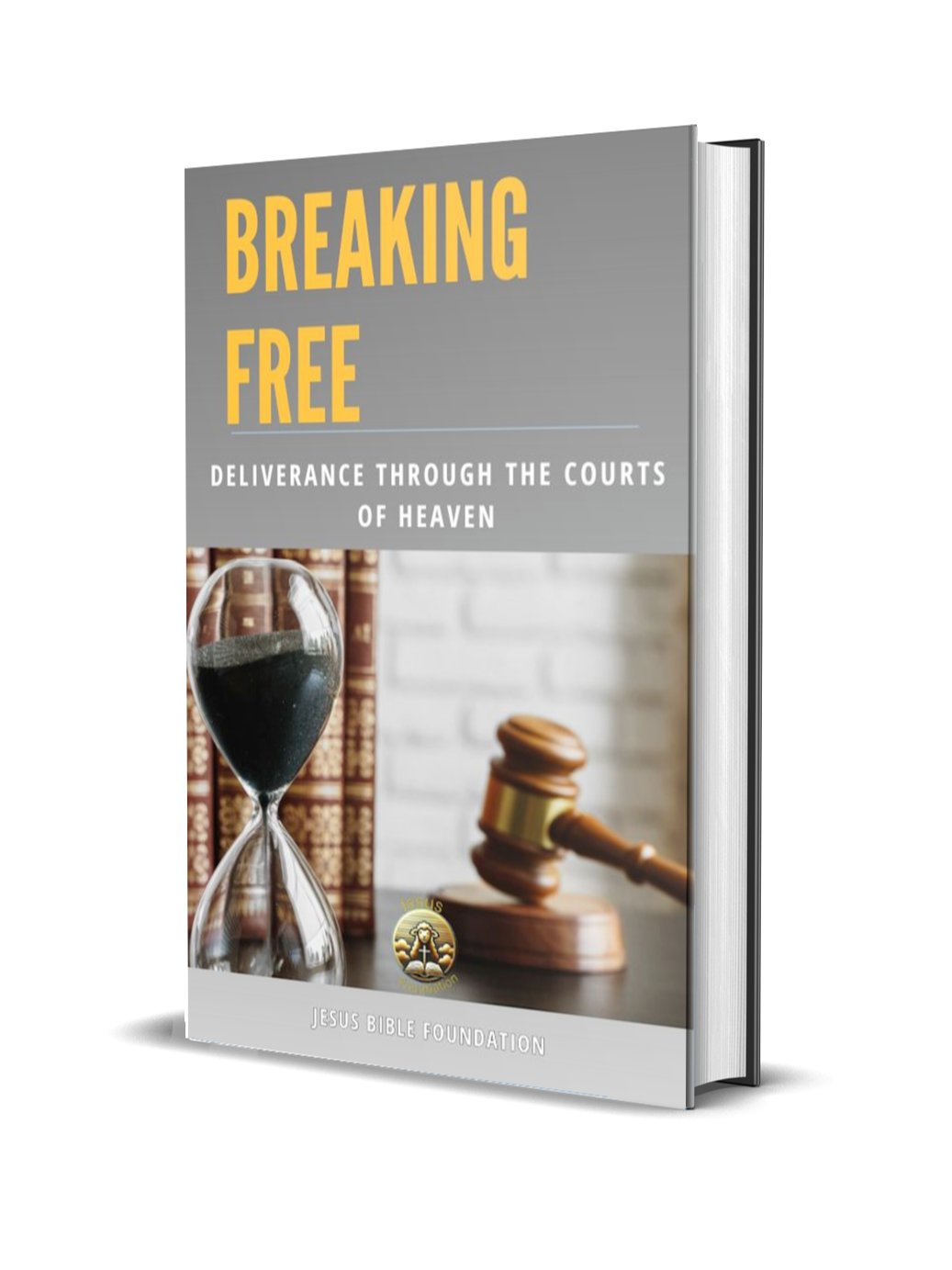 Breaking Free: Deliverance Through the Courts of Heaven product image (1)