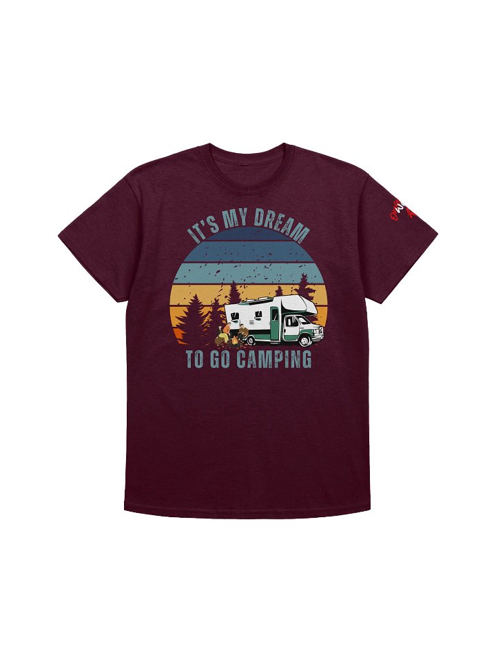IT's My Dream To Go Camping Tee Class C product image (1)