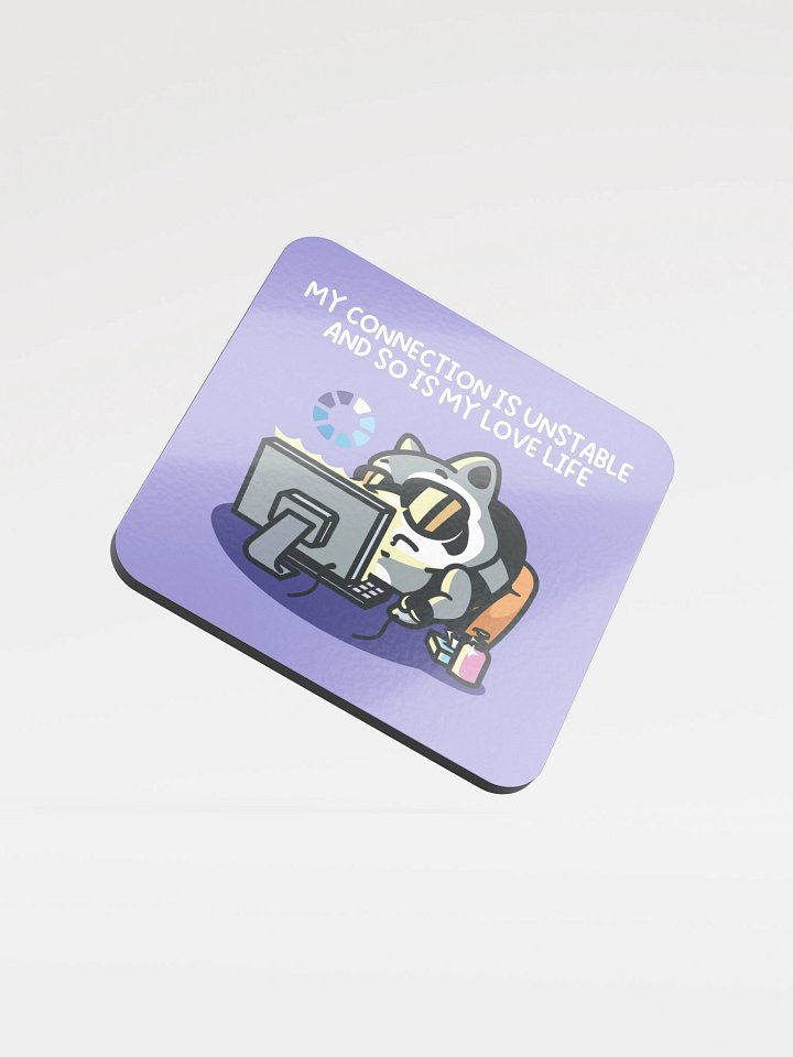 My Connection Is Unstable And So Is My Love Life Coaster product image (1)