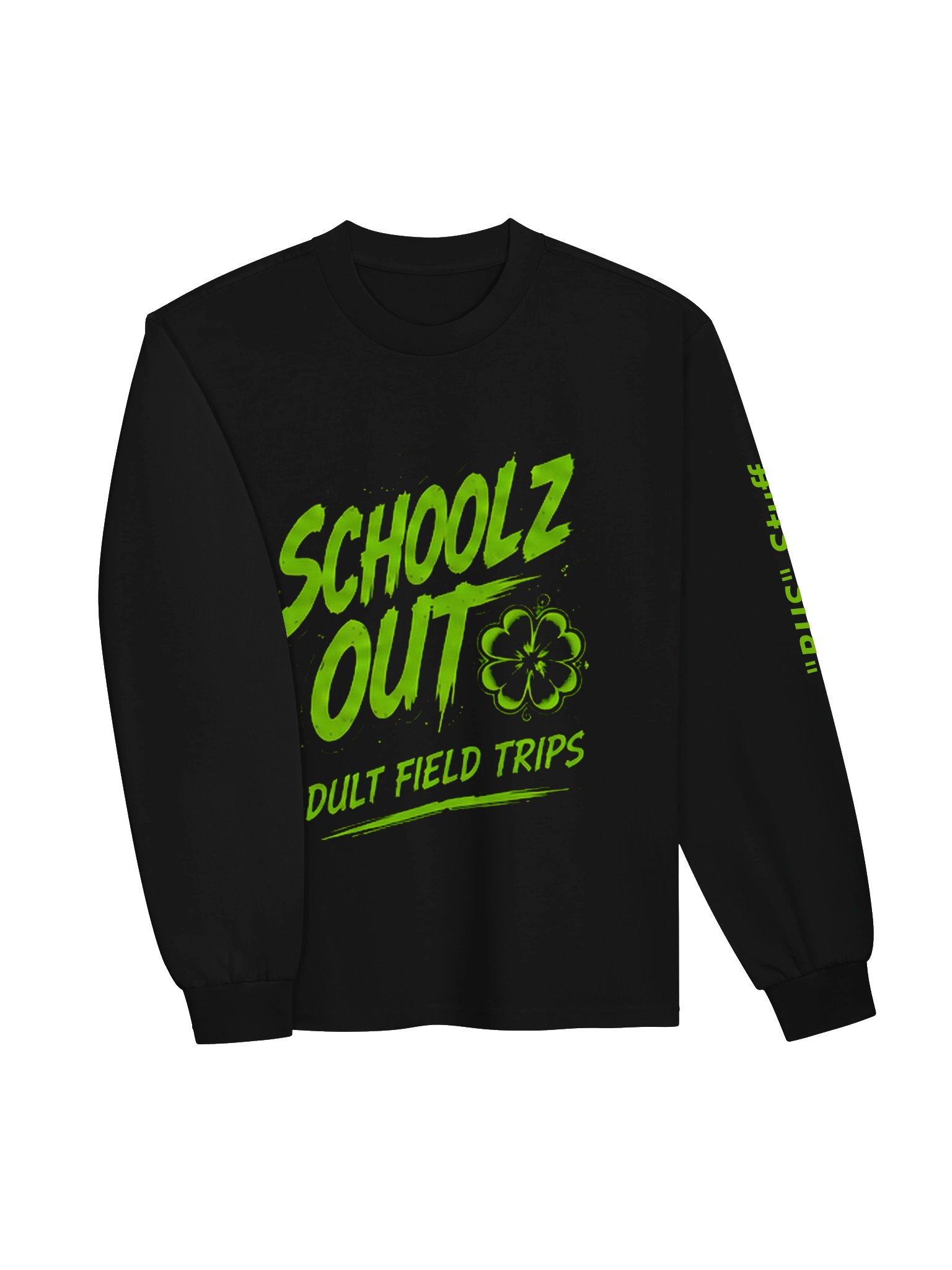 Schoolz Out Adult Field Trips No Hood Sweatshirt product image (3)