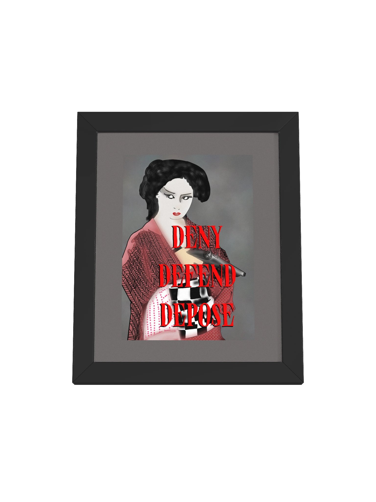 Deny Defend Depose Framed Poster product image (4)