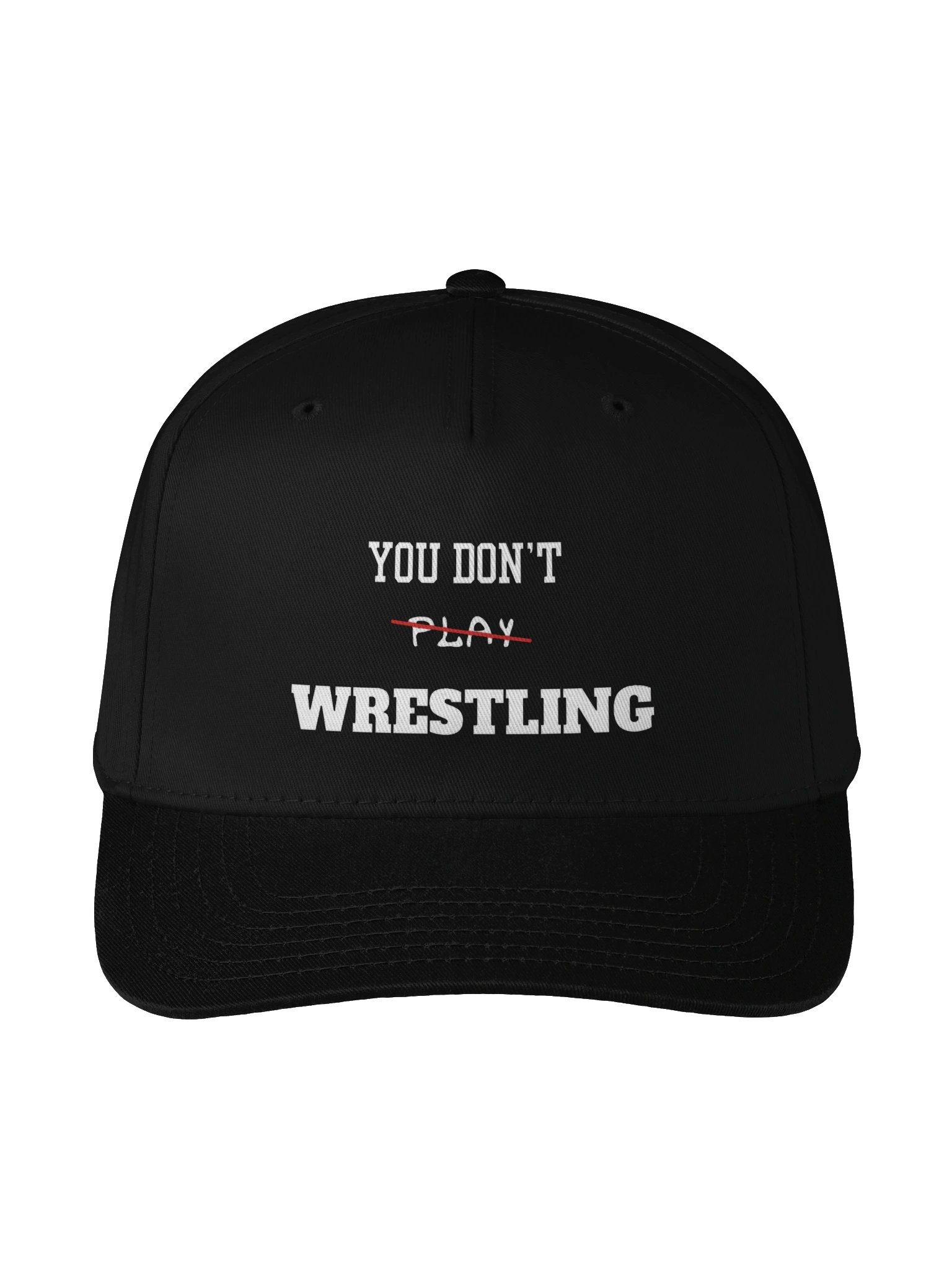 You Don’t Play Wrestling Cap product image (1)