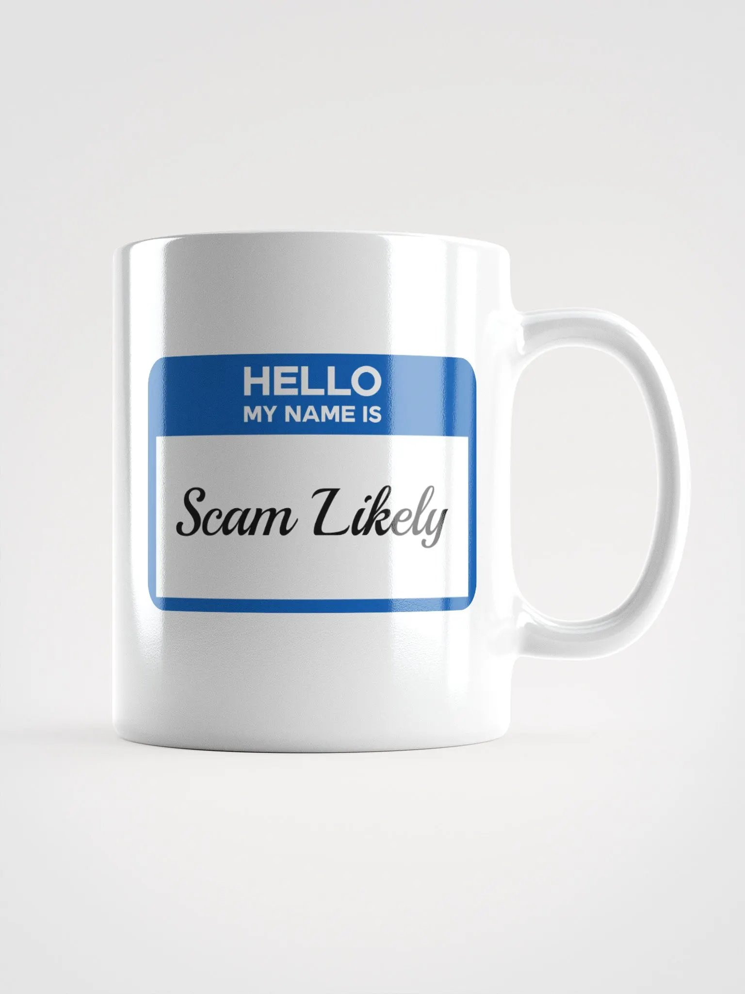 Hello My Name Is Scam Likely Mug product image (1)