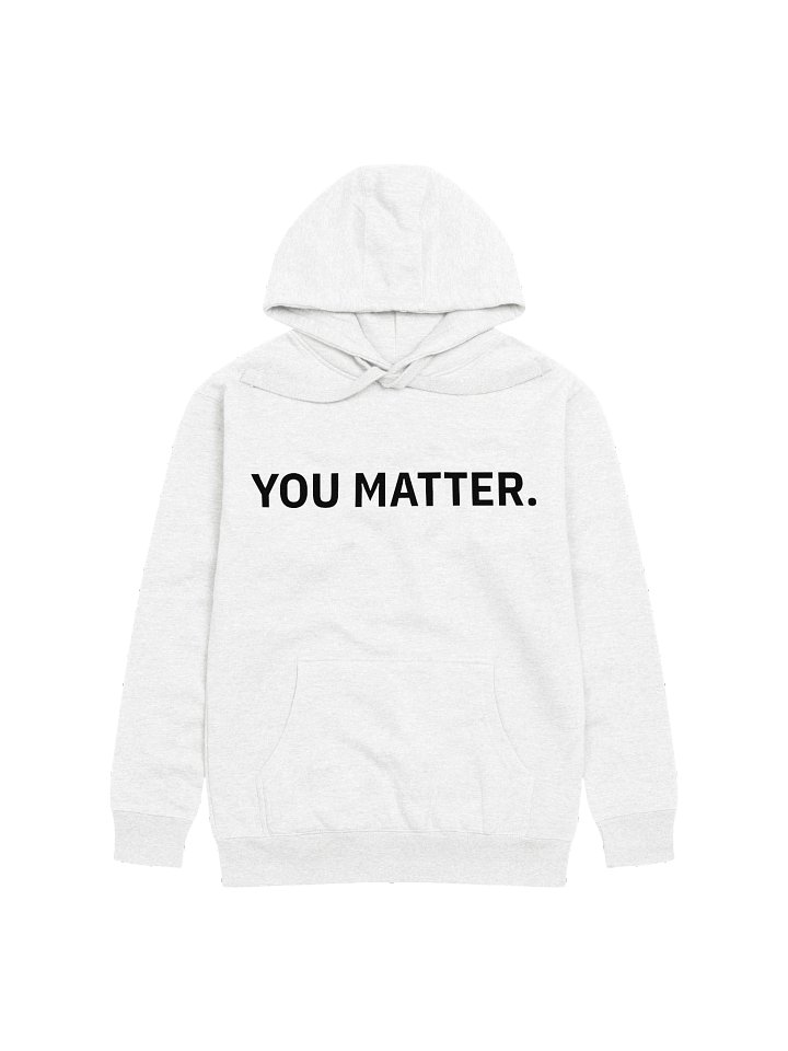 You Matter Hoodie (Front Only) product image (1)