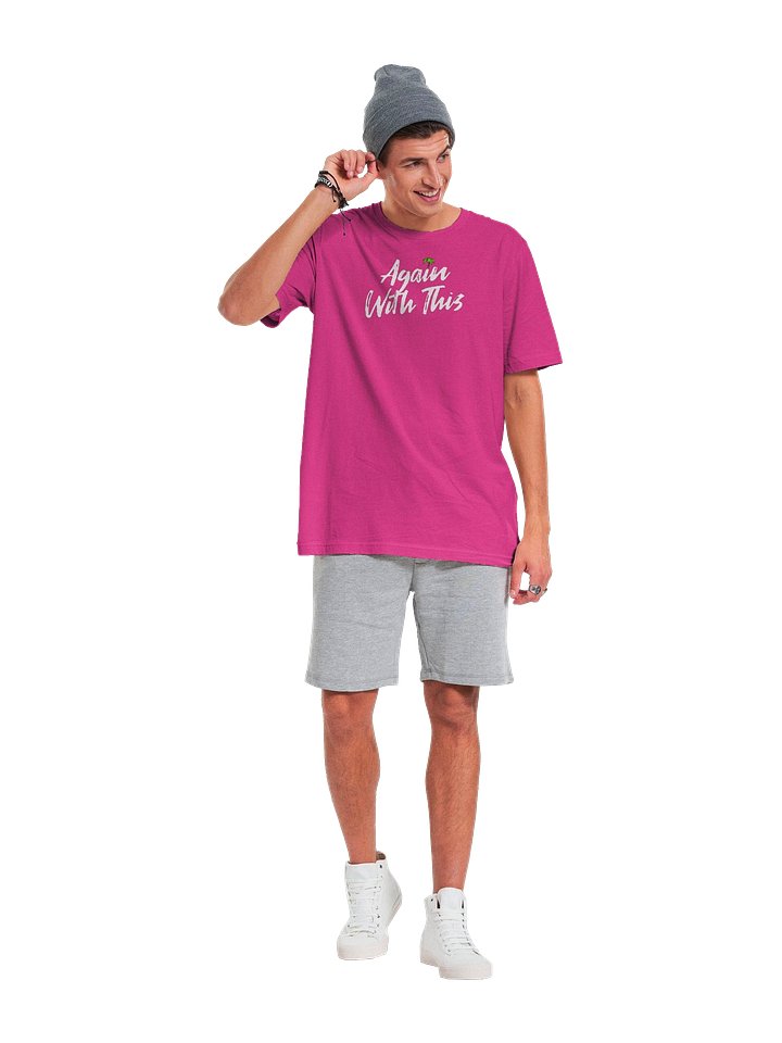 Again With This / Unisex product image (1)