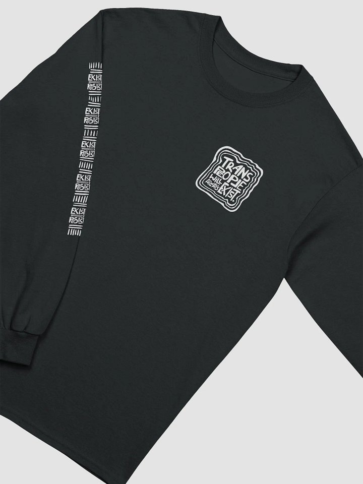 TRANS PEOPLE WILL ALWAYS EXIST. Long Sleeve Top product image (2)