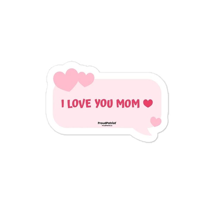 I Love You Mom Vinyl Sticker product image (1)