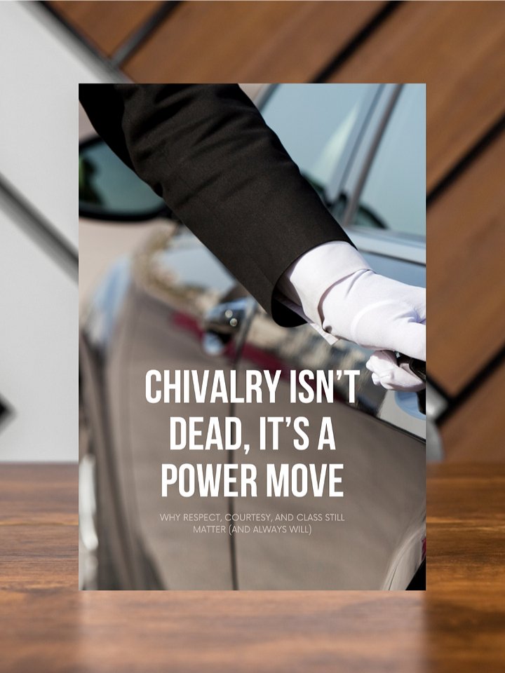 Chivalry Isn’t Dead — It’s a Power Move product image (1)