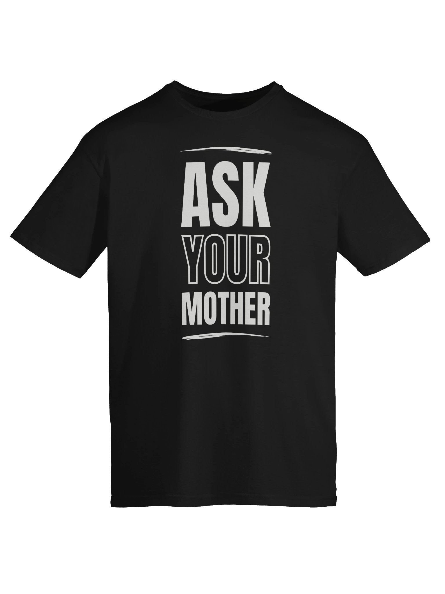 Ask Your Mother T-Shirt product image (5)