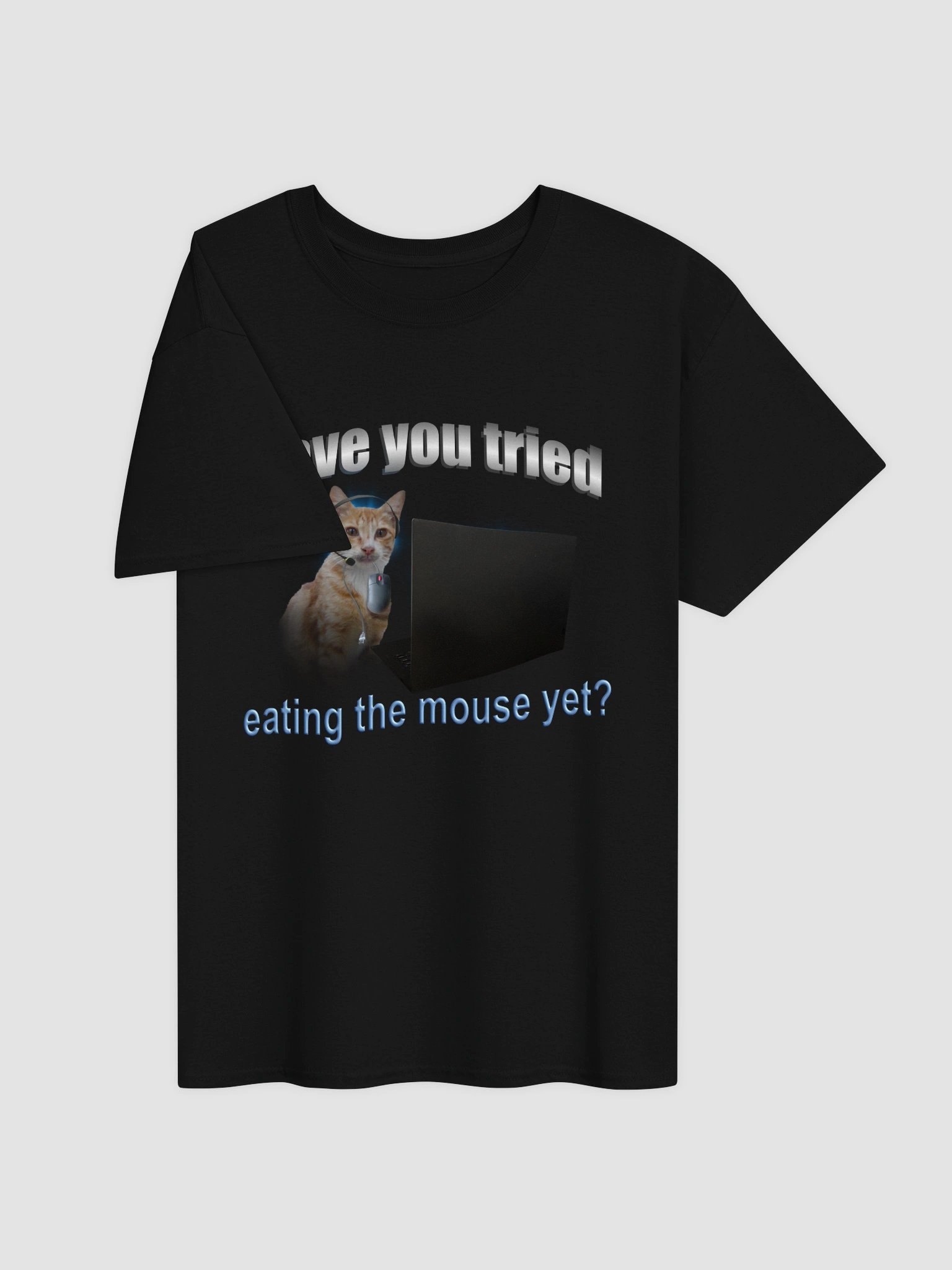 Have you tried eating the mouse yet? - Cat IT T-shirt product image (3)