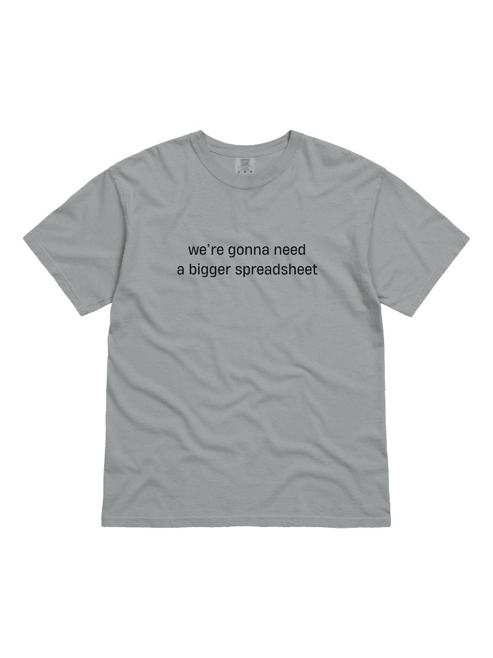 T-shirt “we're gonna need a bigger spreadsheet” - black typo print product image (1)