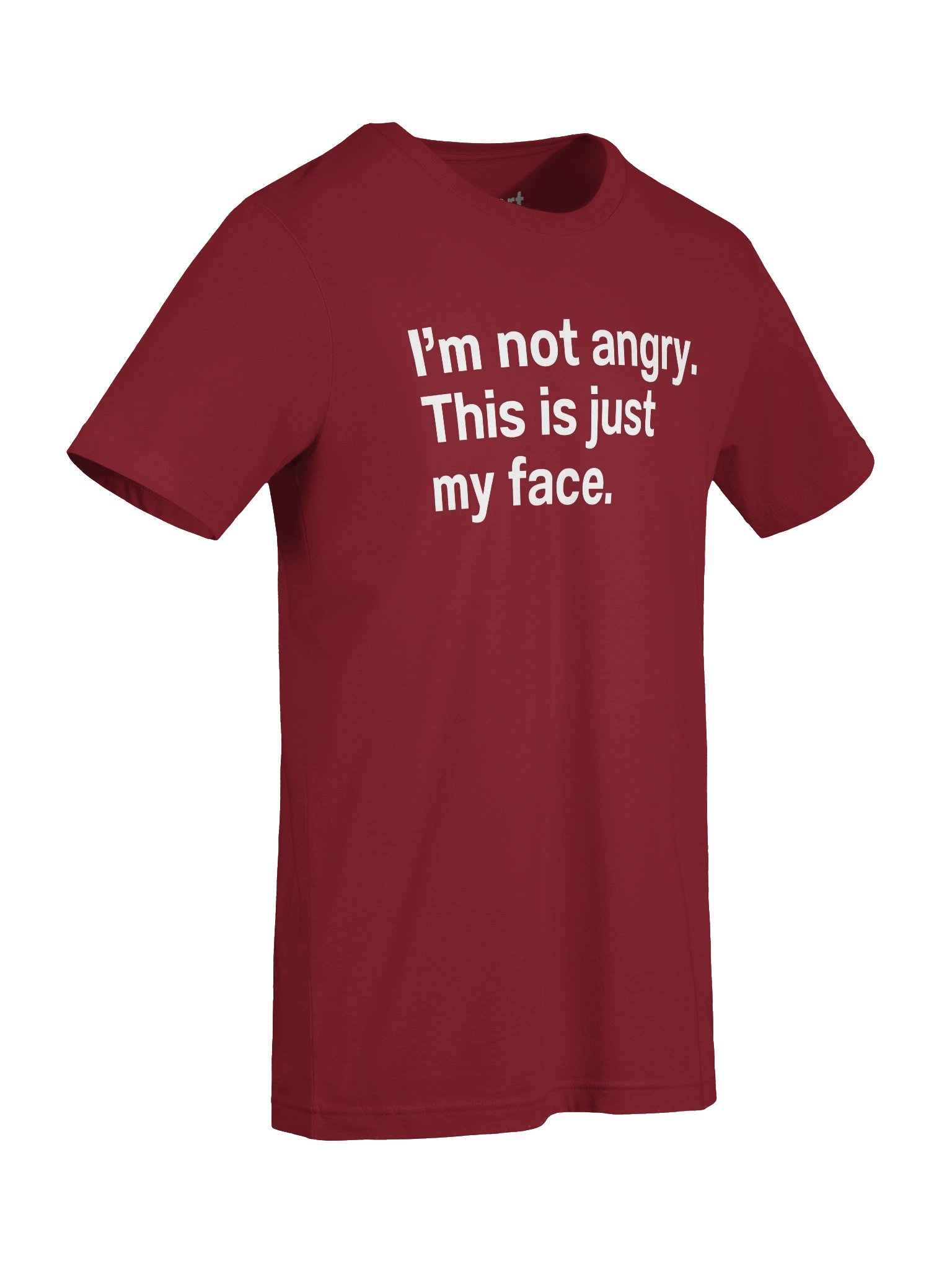 I'm not angry. This is just my face. Unisex T-Shirt product image (7)