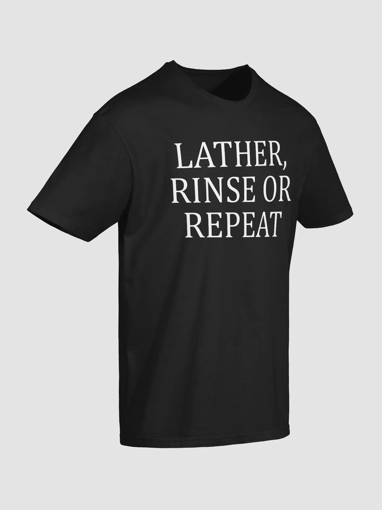 Lather, Rinse Or Repeat Shirt product image (3)