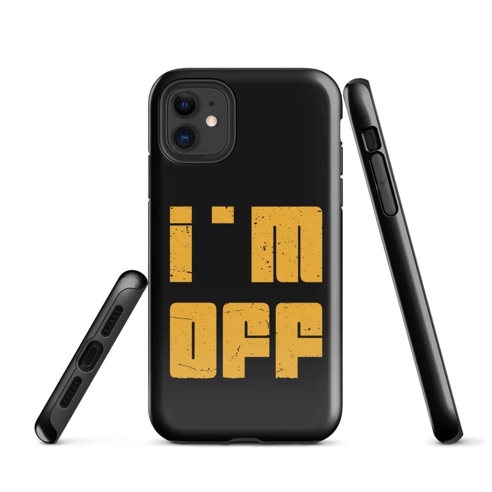 I'M OFF' Tough Case for iPhone® product image (1)