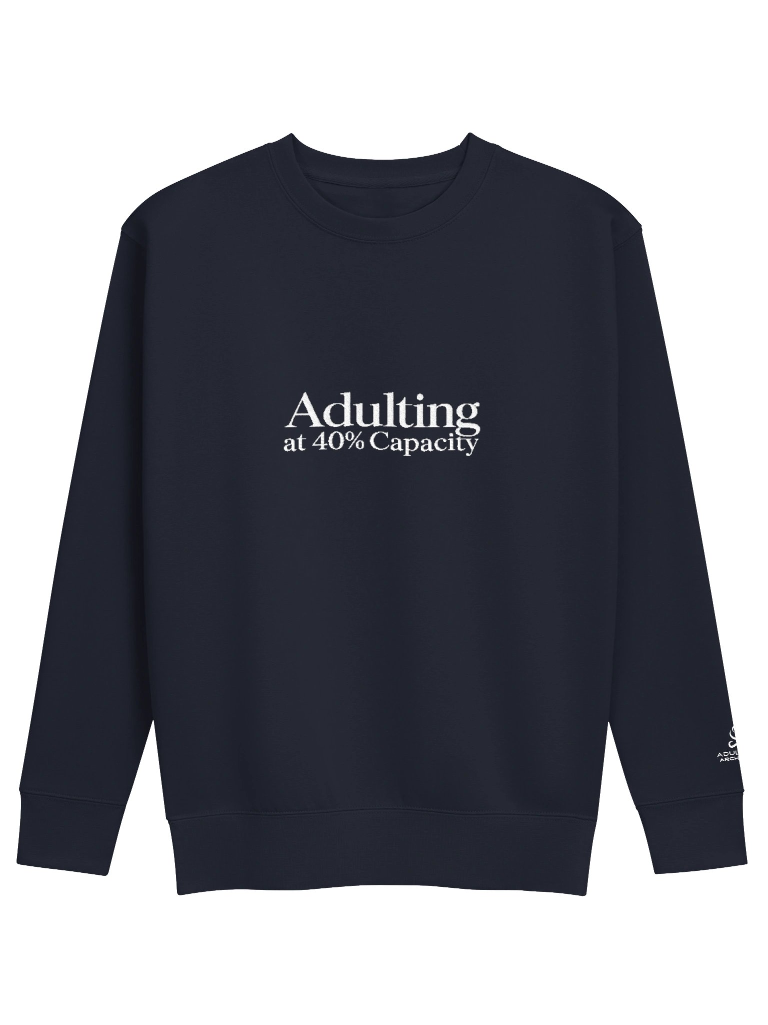 "Adulting at 40% Capacity" — Unisex Premium Crewneck Sweatshirt product image (2)
