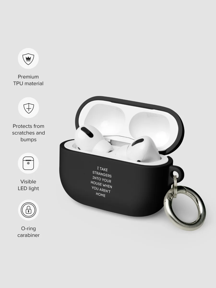 AirPods Case All color - I take strangers into your house when you aren't home product image (8)