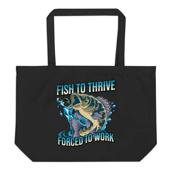 Fish To Thrive Forced To Work Splashy Eco Tote product image (1)