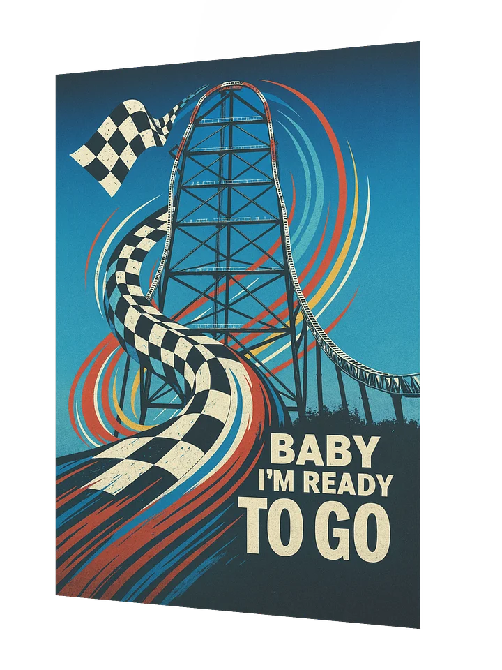 Baby I'm Ready To Go - CP Racing Poster | 18x24" product image (2)