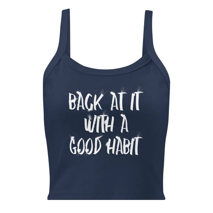 "Back At It With A Good Habit" Bella+Canvas Women's Micro-Rib Tank Top product image (9)