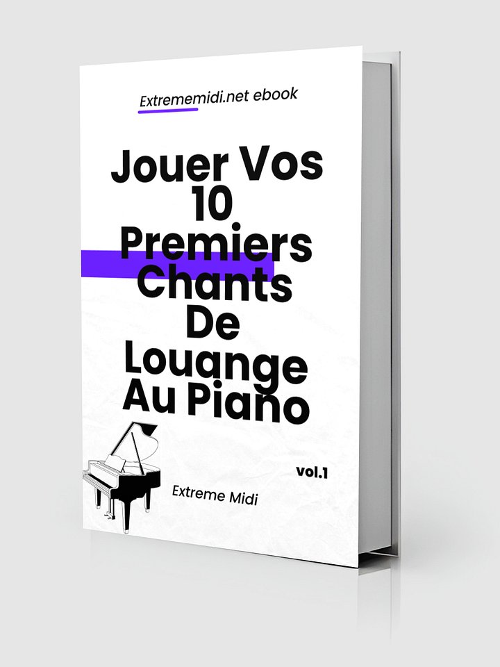 Jouer Vos 10 Premiers Chants De Louange Au Piano product image (1)