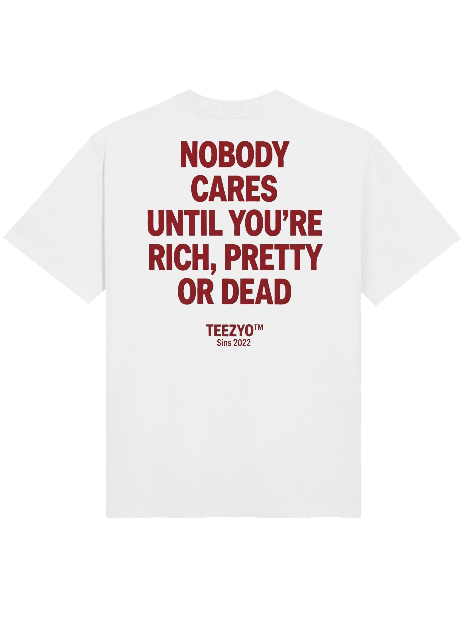 NOBODY CARES UNTIL YOU'RE RICH, PRETTY OR DEAD product image (2)