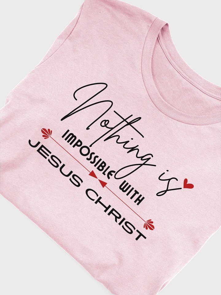 Nothing Is Impossible With Jesus Christ Bella T-Shirt - Light product image (2)