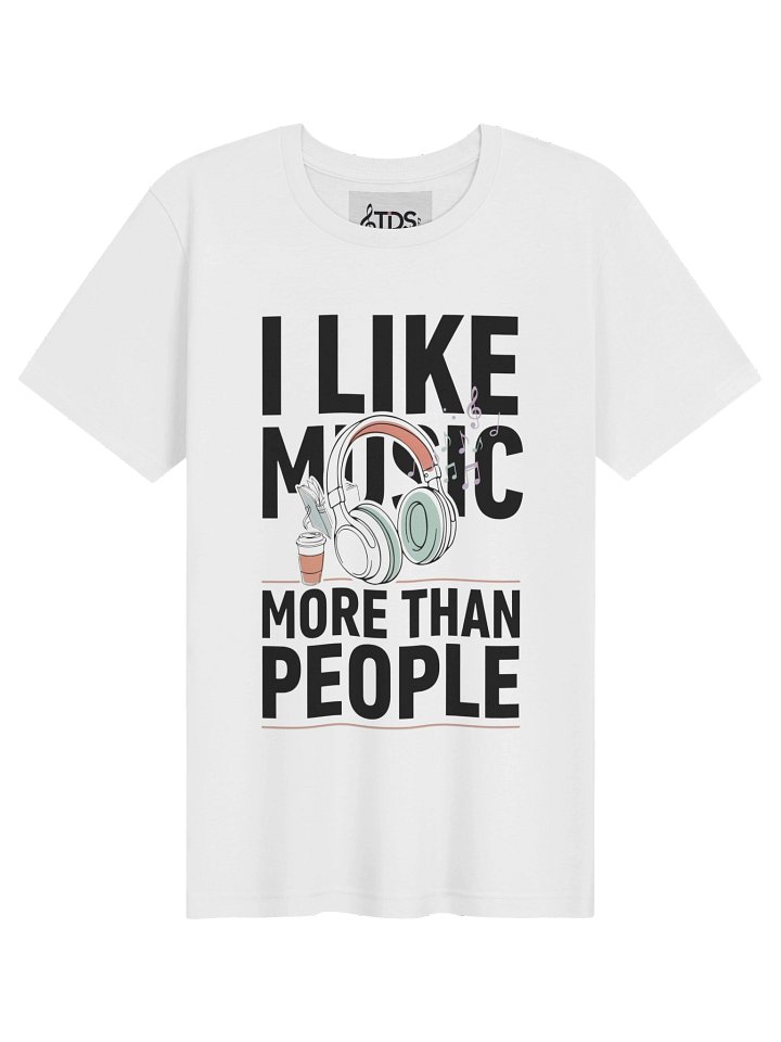 I Like Music More Than People Tee product image (2)