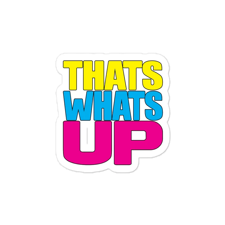 That's What's Up Sticker product image (1)