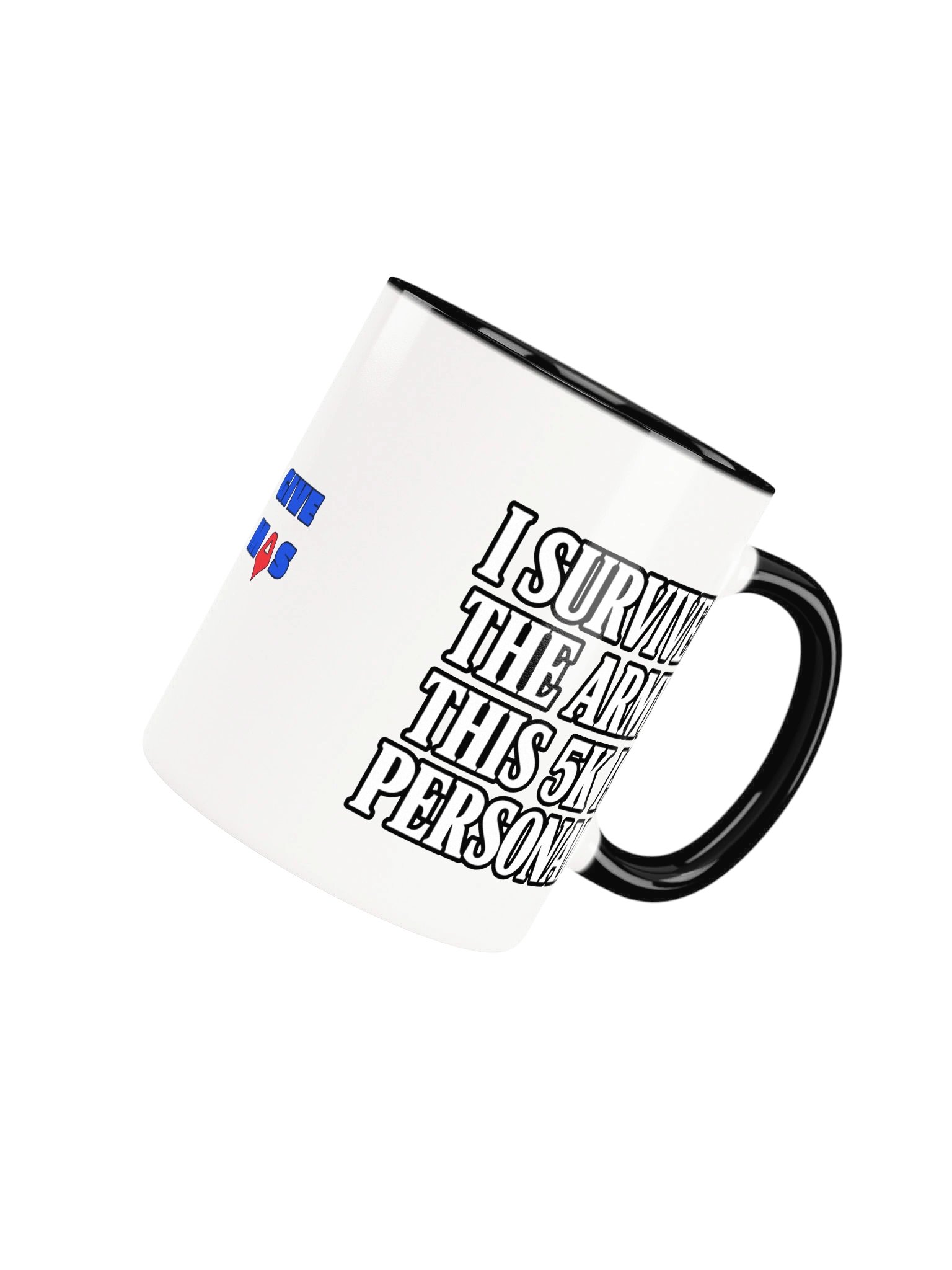 I Survived The Army. This 5K Is Personal Mug. product image (60)