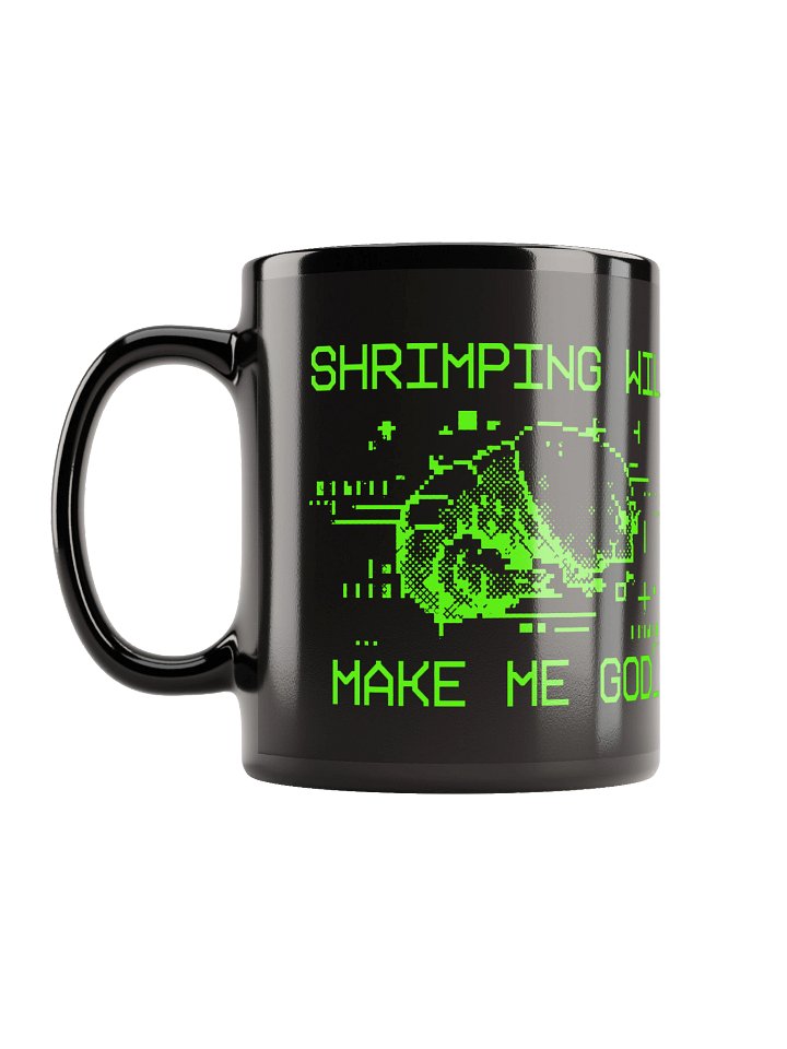 Shrimping Will Make Me God - Glossy Mug product image (1)