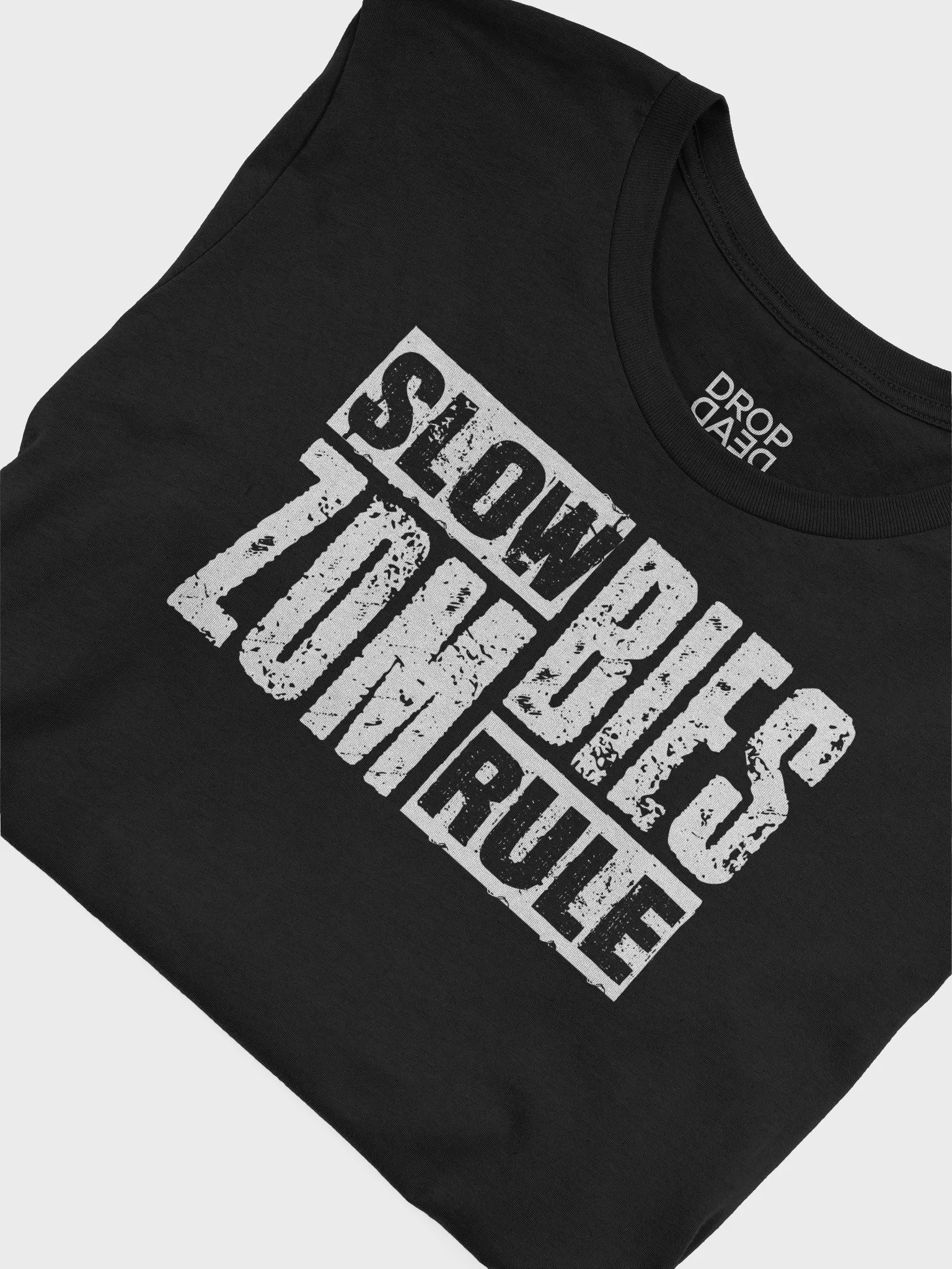 Drop Dead Zed - Slow Zombies Rule shirt product image (5)