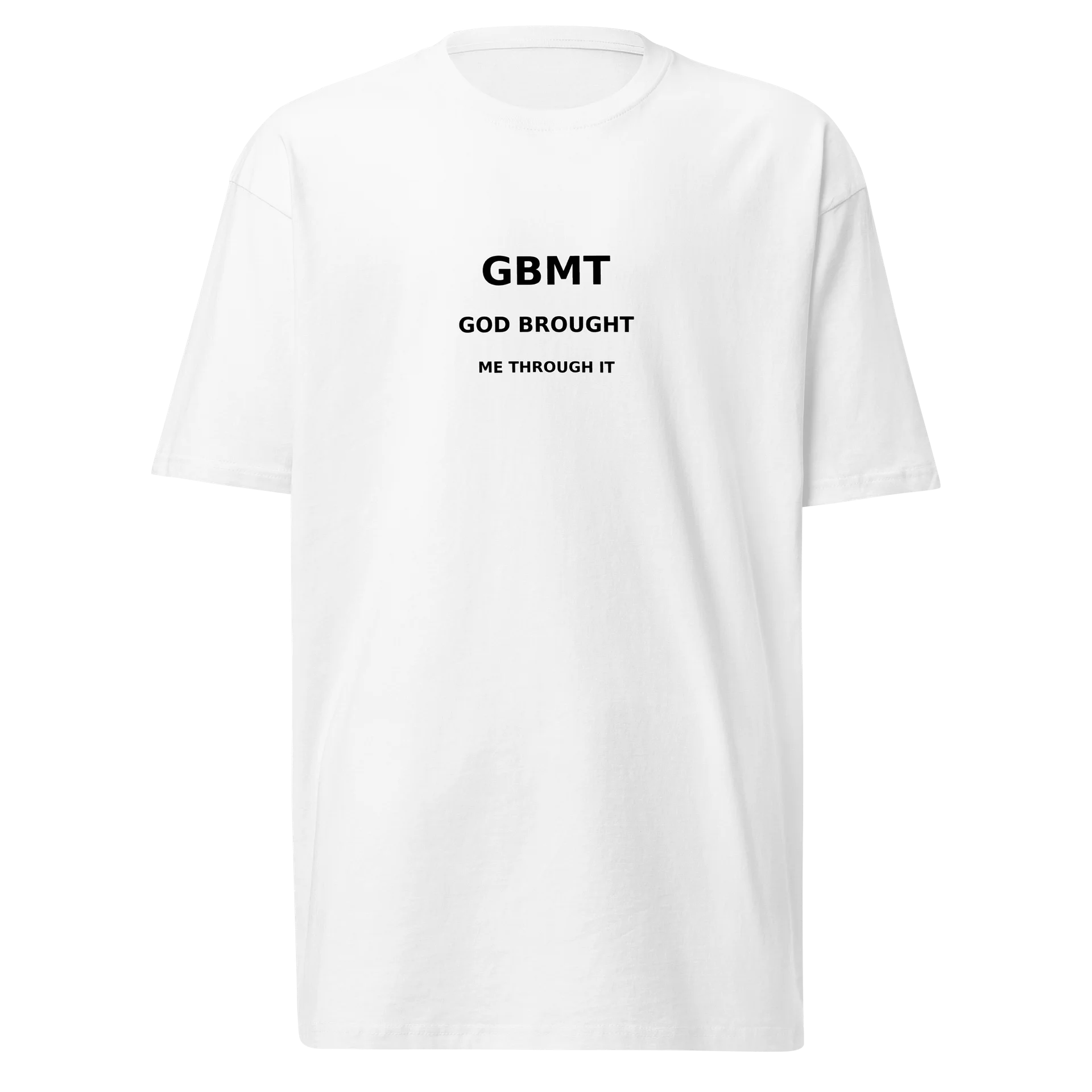 GBMT God Brought Me Through It Classic Tee product image (1)
