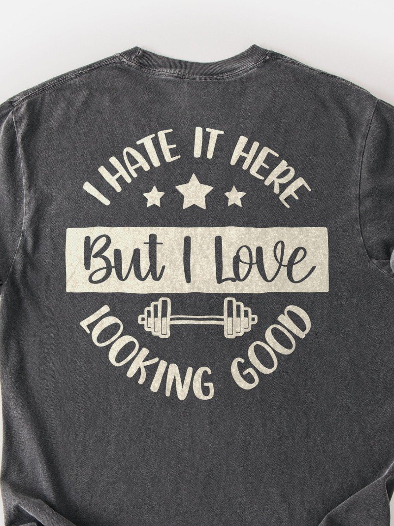 I Hate It Here But I Love Looking Good Oversized Gym Tee | Funny Gym Shirt product image (2)
