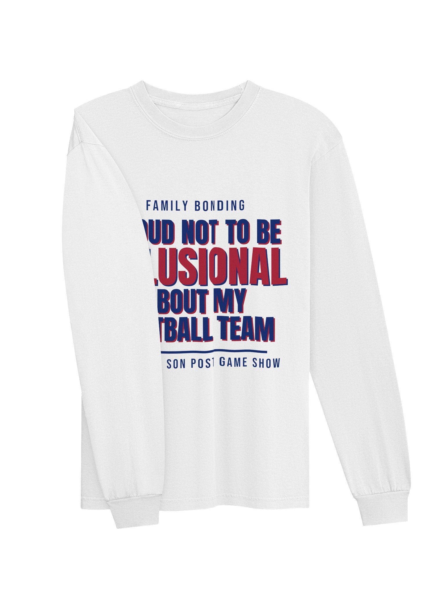 Proud Not To Be Delusional About My Football Team Vintage Comfort: Family Bonding Long Sleeve Shirt product image (3)