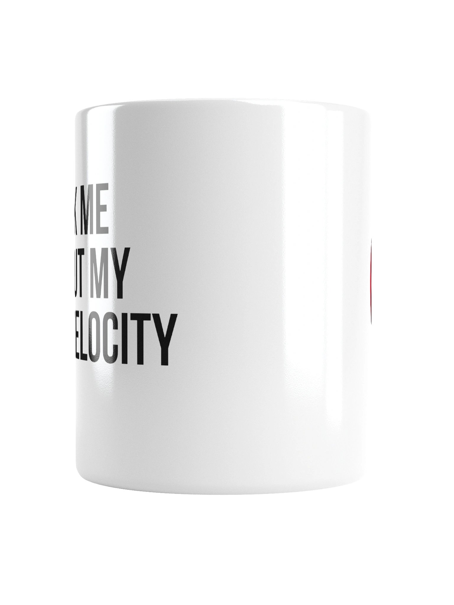 "Ask Me About My Max Velocity" Mug product image (2)