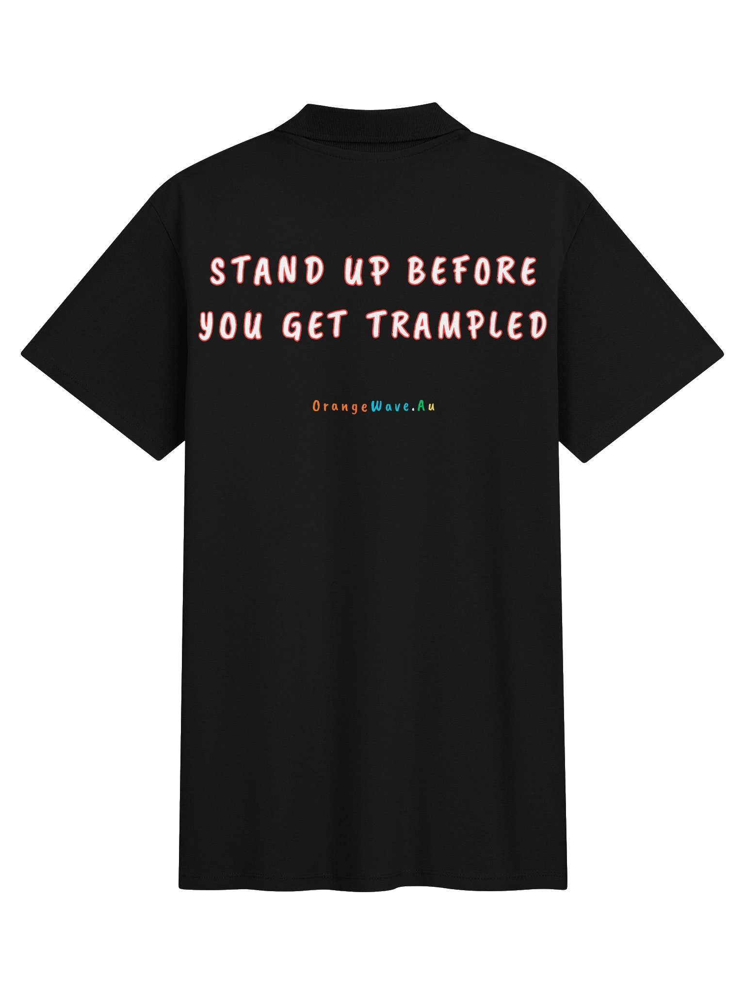 Stand Up Before You Get Trampled Polo product image (2)