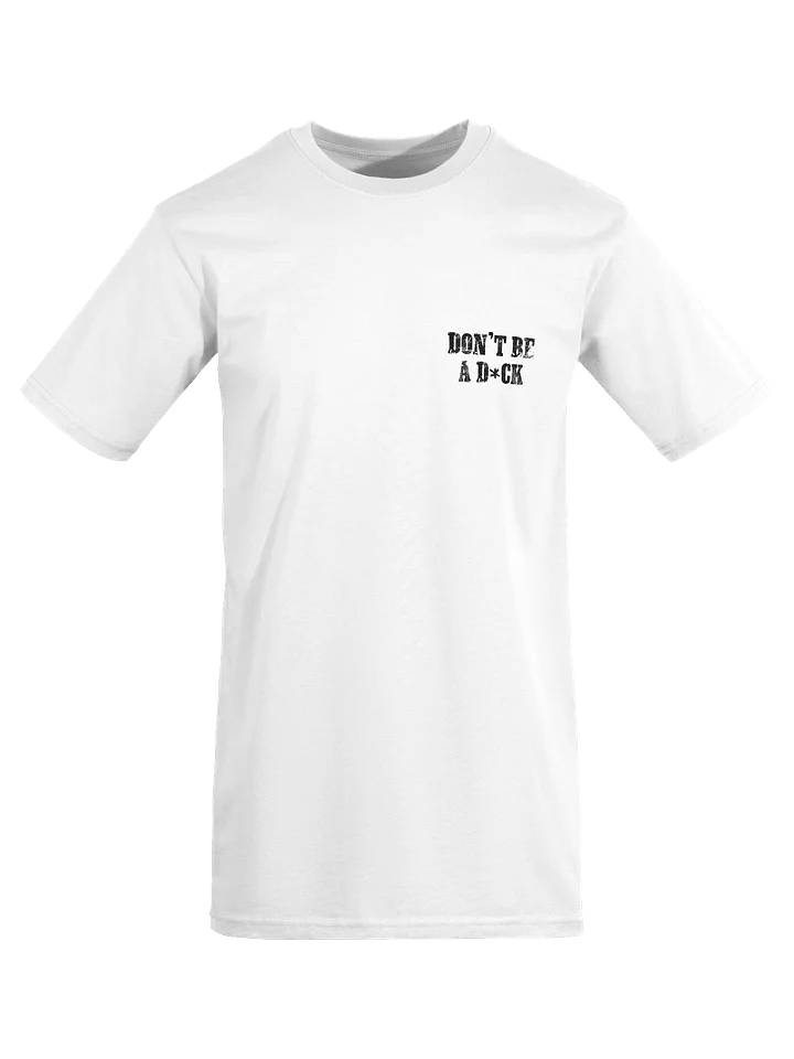 Don't Be A D*ck White Tee product image (1)